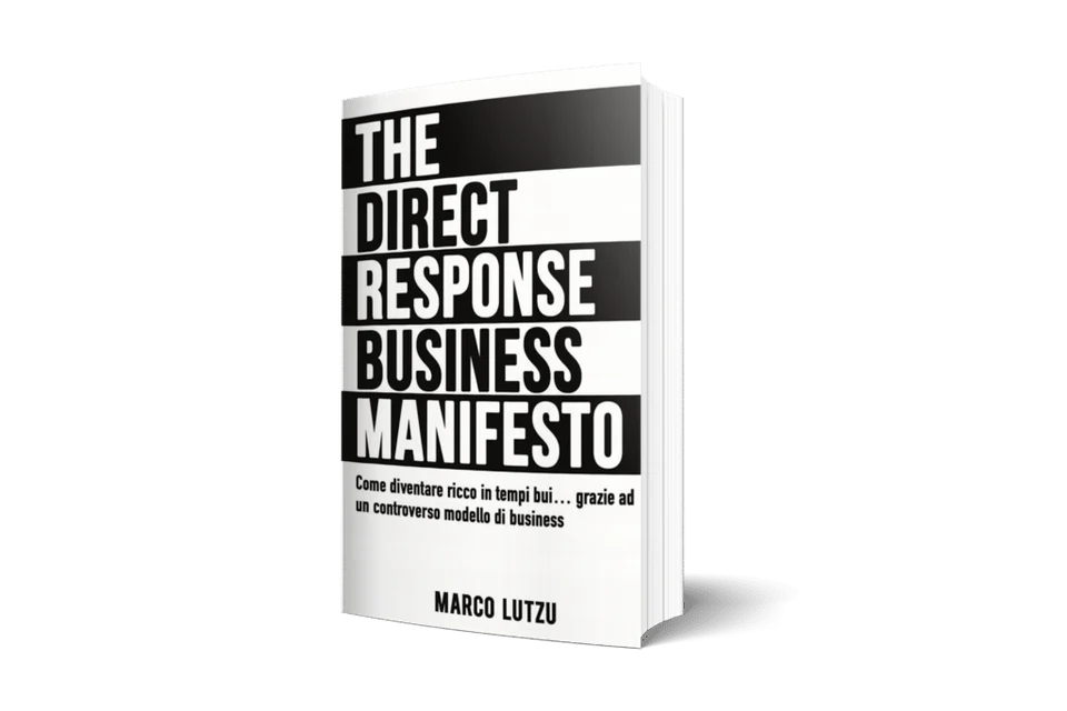 The Direct Response Business Manifesto di Marco Lutzu